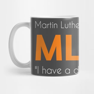 Martin Luther King - MLK "I have a dream". Dark Mug